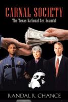 Carnal Society: The Texas-National Sex Scandal 1481713817 Book Cover