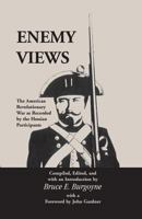 Enemy Views: The American Revolutionary War As Recorded by the Hessian Participants 0788405632 Book Cover