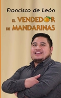 El vendedor de mandarinas B09PHH7GVB Book Cover