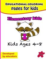 Educational Coloring book for kids ages 4-8: Elementary Kids B08BTVN1QH Book Cover