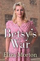 Betsy's War (Liverpool Orphans Trilogy) 0750558512 Book Cover