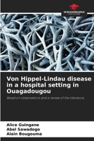 Von Hippel-Lindau disease in a hospital setting in Ouagadougou 6209548997 Book Cover