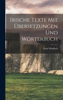 Irische Texte mit Übersetzungen und Wörterbuch 1015876757 Book Cover