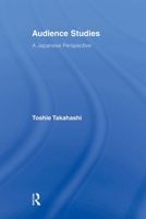 Audience Studies: A Japanese Perspective 0415896584 Book Cover