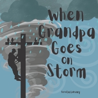 When Grandpa Goes on Storm B0BJ6XSPWW Book Cover