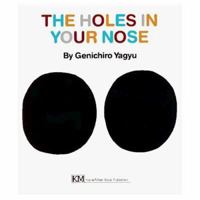 The Holes in Your Nose 1929132824 Book Cover