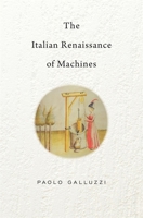 The Italian Renaissance of Machines 0674984390 Book Cover