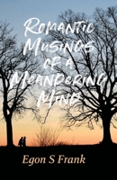 Romantic Musings of a Meandering Mind: A Collection of Romantic Tales 1738906914 Book Cover