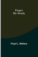 Forget Me Nearly 9356086222 Book Cover