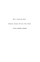 Who's Renting Who?: Someone Always Writes The Check (A Who's Who of Who's Really Who) B0GWWTND5Y Book Cover