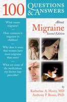 100 Questions & Answers about Migraine 0763764124 Book Cover