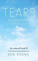 Tears: Sentiments & Sensibilities 1665586907 Book Cover