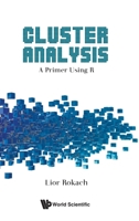 Cluster Analysis: A Primer Using R 9811297479 Book Cover
