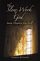 The Slow Work of God 1035887126 Book Cover
