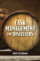 Cask Management for Distillers 1732235481 Book Cover