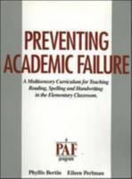 Preventing Academic Failure: A Multisensory Curriculum for Teaching Reading, Spelling and Handwriting in the Elementary Classroom 0963647105 Book Cover