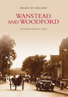 Wanstead and Woodford 0752401130 Book Cover
