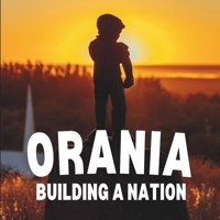 ORANIA: att bygga en nation 9198898949 Book Cover