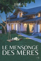 Le mensonge des mères 295674707X Book Cover