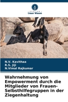 Wahrnehmung von Empowerment durch die Mitglieder von Frauen-Selbsthilfegruppen in der Ziegenhaltung (German Edition) 6630305647 Book Cover