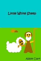 Little White Sheep 1312773014 Book Cover