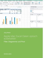 Apple Mac Excel Daten optisch aufarbeiten: Filter, Diagramme und Pivot 375264026X Book Cover