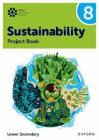 New Oxford International Lower Secondary Sustainability: Student Project Book 8 1382047495 Book Cover