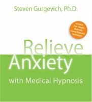 Relieve Anxiety with Medical Hypnosis 159179580X Book Cover