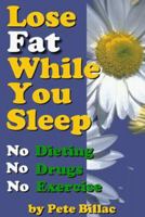 Lose Fat While You Sleep 0943629330 Book Cover