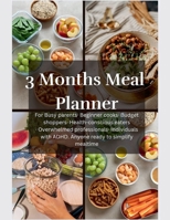 3 Months Meal Planner B0GVGT5FT7 Book Cover