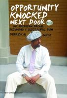 Opportunity Knocked Next Door: My American Dream, Becoming a Successful Man 1733760709 Book Cover