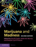 Marijuana and Madness: Psychiatry and Neurobiology 1107000211 Book Cover