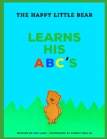 The Happy Little Bear Learns His ABCs 1949798550 Book Cover