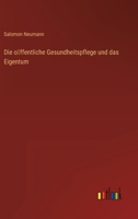 Die öffentliche Gesundheitspflege und das Eigentum 3368490362 Book Cover