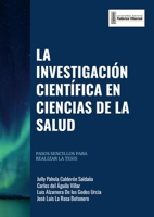 La Investigación Científica En Ciencias de la Salud: Pasos Sencillos para realizar la Tesis (Spanish Edition) 1304086585 Book Cover