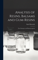 Analysis of Resins, Balsams and Gum-Resins: The Chemistry and Pharmacognosis 1016756445 Book Cover