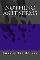 Nothing As It Seems 150046001X Book Cover