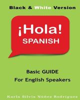 Hola Spanish: Basic Guide for English Speakers 1533598401 Book Cover