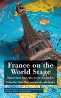 France on The World Stage: Nation-State Strategies in the Global Era (French Politics, Society and Culture) 0230521266 Book Cover