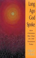 Long Ago God Spoke: How Christians May Hear the Old Testament Today 0800629329 Book Cover