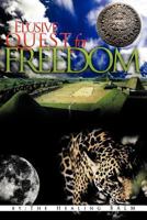 Elusive Quest for Freedom 0578055848 Book Cover