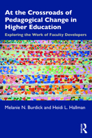 At the Crossroads of Pedagogical Change in Higher Education: Exploring the Work of Faculty Developers 0367456990 Book Cover