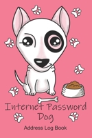 Internet Password Dog Address Log Book: A Cute Bull Terrier Dog Cover In A 6 by 9 Inch Information Logbook Organizer 1704301580 Book Cover