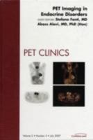 PET Imaging in Endocrine Disorders, An Issue of PET Clinics (The Clinics: Radiology) 141606091X Book Cover