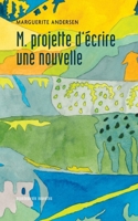 M. projette d'écrire une nouvelle 2897443863 Book Cover