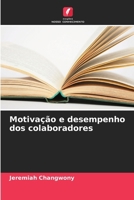 Motivação e desempenho dos colaboradores (Portuguese Edition) 6209879446 Book Cover