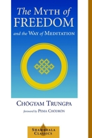 The Myth of Freedom and the Way of Meditation 0394731808 Book Cover