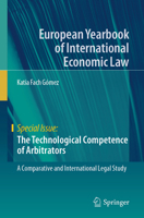 The Technological Competence of Arbitrators: A Comparative and International Legal Study (Special Issue) 3031116836 Book Cover