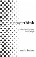 Prayerthink: A Collection of Prayers for All People 1532054270 Book Cover