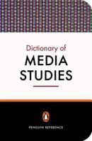 The Penguin Dictionary of Media Studies 014101427X Book Cover